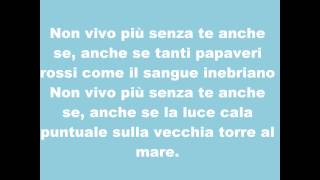 TESTO Biagio Antonacci  Non vivo più senza te [upl. by Lirpa]