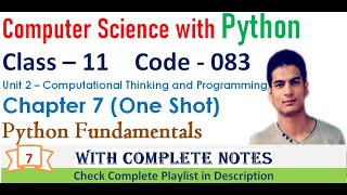 Python Fundamentals Chapter 7  Class 11 Computer Science with Python  One Shot  Code  083 [upl. by Aser]