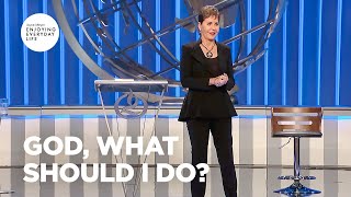 God What Should I Do  Joyce Meyer  Enjoying Everyday Life [upl. by Relyuhcs]