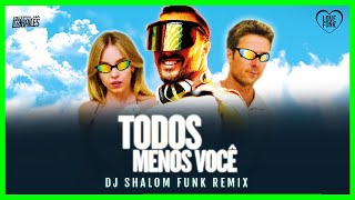 FILME TODOS MENOS VOCÊ UNWRITTENDJ SHALOM FUNK REMIX TikTok Viral Trend 2024 [upl. by Ojyllek]