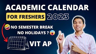 Academic Calendar For Freshers 2023  VIT AP  VIT University  vitap vitvellore [upl. by Aihcila44]