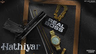 Hathiar  Real Boss  New Punjabi Songs 2023  Latest Punjabi Songs 2023  Thugnation Studios [upl. by Frost]