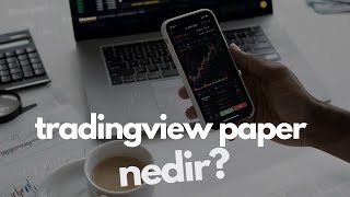 tradingview paper trading nasıl kullanılır nedir [upl. by Euqinommod314]