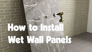 How to Install Wet Wall Panels [upl. by Namharludba]