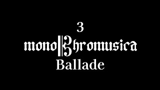 【monoChromusica】3  バラード  Ballade【オリジナル】 [upl. by Netaf]