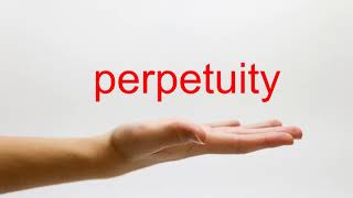 How to Pronounce perpetuity  American English [upl. by Janeva171]