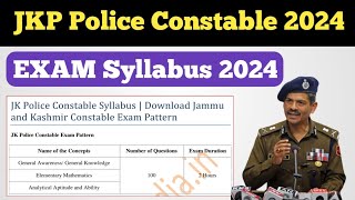 JKP Police Constable EXAM Syllabus 2024 ll JKP Police Constable Exam Pattern 2024 [upl. by Derte]