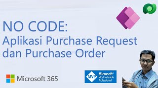 NO CODE Aplikasi Purchase Request dan Purchase Order tanpa coding  Power Apps Model Driven [upl. by Jay541]