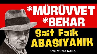 quotMürüvvetquot quotBekarquot Sait Faik Abasıyanık Hikayeleri  Sesli Kitap [upl. by Einahc]