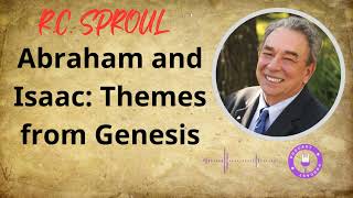 Abraham and Isaac Themes from Genesis  Ministério RC Sproul [upl. by Octavia]