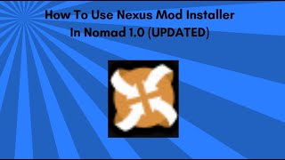 MASTER Nexus Mod Installer in Nomad 10 Update Today [upl. by Arrekahs]