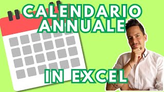 CREA il tuo CALENDARIO ANNUALE in EXCEL personalizzato [upl. by Noisla]