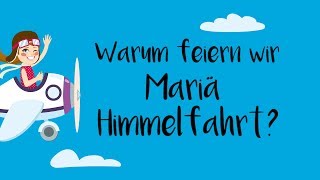 Warum feiern wir Mariä Himmelfahrt [upl. by Aron292]