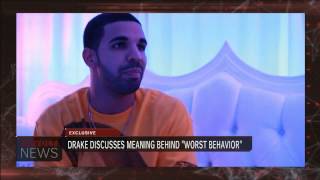 Drake Discusses quotWorst Behaviorquot Video [upl. by Hedges]