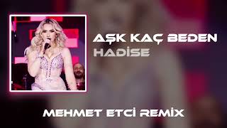 Hadise  Aşk Kaç Beden Giyer  Mehmet Etci Remix [upl. by Niuqaoj]