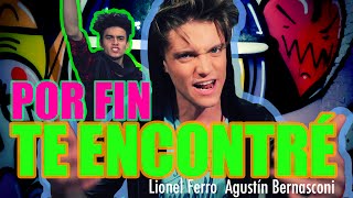 Lionel Ferro Ft Agus Bernasconi  Por Fin Te Encontre  MYA [upl. by Arlie162]