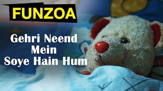 Gehri Neend Mein Soye Hain Hum  Funzoa Goodnight Song  Lori for Best Sleep  Funzoa Mimi Teddy [upl. by Breskin146]