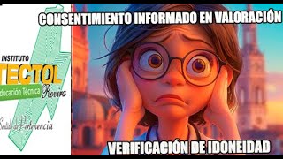 CONSENTIMIENTO INFORMADO EN VALORACIÓN  VERIFICACIÓN DE IDONEIDAD [upl. by Zed122]