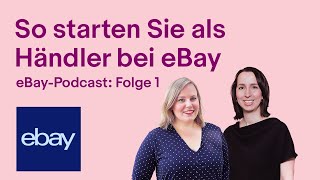 So starten Sie als Händler bei eBay  eBayPodcast 1 Folge [upl. by Amihsat141]