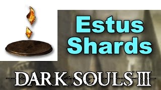 Dark Souls 3  Estus Shard Guide [upl. by Lorri]