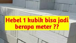 Hebel 1Kubik bisa jadi berapa meter [upl. by Lounge423]