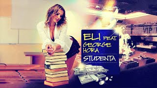 Eli ❌ George Hora  Studenta  Audio [upl. by Nyrtak]