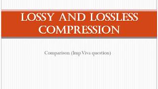 LOSSY AND LOSSLESS COMPRESSION Data Compression and Encryption [upl. by Marsh11]