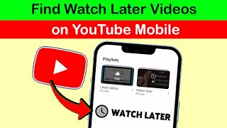 How to Find Watch Later on YouTube Mobile [upl. by Kalil]