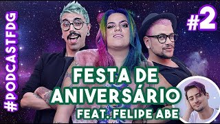 F D G 2   FESTA DE ANIVERSÁRIO feat Felipe Abe [upl. by Iteerp]