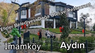 Efeler Belediyesi Doğa Otel ve Restaurant İmamköyAydın Gezisi [upl. by Nwavahs262]