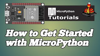 000  ESP32 MicroPython How to Get Started with MicroPython [upl. by Adnohs]