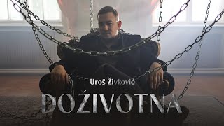 Uroš Živković  Doživotna  Official Video  Decenija 2024 [upl. by Adnuhser548]