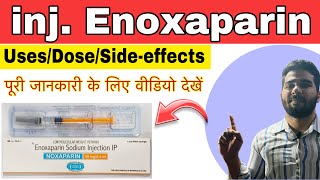 Enoxaparin Sodium injection  Uses Dose Sideeffects   LMWX Clexane Enclex  Clexane injection [upl. by Aramoiz936]