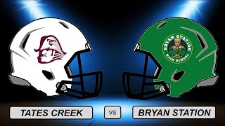 High School Football Tates Creek vs Bryan Station Part 2 [upl. by Lanoil]