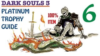 Dark Souls 3 100 Item Platinum Trophy Guide Part 6 1243 Trophies Unlocked [upl. by Harrad251]