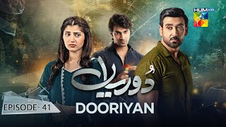 Dooriyan  Episode 41  30th January 2024  Sami Khan Maheen Siddiqui Ahmed Taha Ghani   HUM TV [upl. by Yreme]