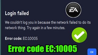 Fix EA App server down  Login failed we couldnt log you in because the network Error code EC10005 [upl. by Eimyaj]