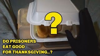 What Do Prisoners EAT ON THANKSGIVING [upl. by Annavaj]