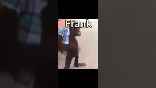 Frank MEME [upl. by Crandall112]