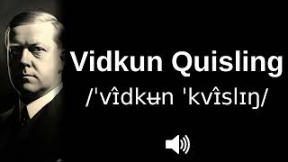 🇳🇴 How to pronounce Vidkun Quisling [upl. by Namielus]