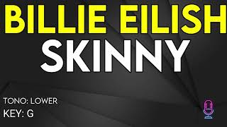 Billie Eilish  SKINNY  Karaoke Instrumental  Lower [upl. by Esmerelda]