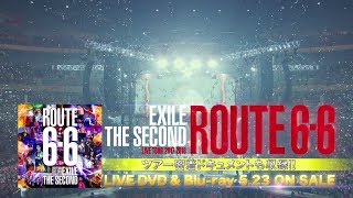 EXILE THE SECOND  LIVE TOUR 20172018 quotROUTE 6・6quot LIVE DVD amp Bluray TEASER [upl. by Ahseiym]