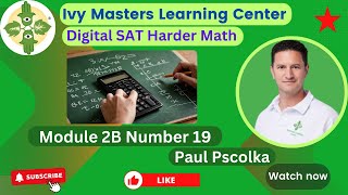 Digital SAT practice test 2 math harder module 2B number 19  Ivy Masters [upl. by Placia]