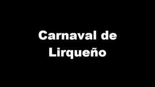 Carnaval de Lirqueño  Huancavelica [upl. by Eusadnilem15]