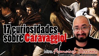 17 Curiosidades sobre Caravaggio y algo sobre la expo del MUNAL [upl. by Kimmel]