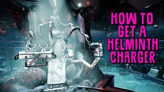 Warframe How to get a Helminth Charger [upl. by Alicia]