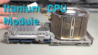 Itanium CPU Module Quick Teardown [upl. by Marx]