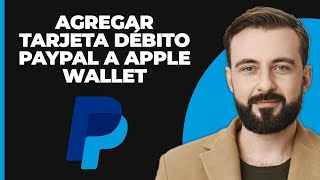 Cómo añadir la tarjeta de débito de PayPal a Apple Wallet [upl. by Ibrek299]