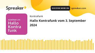 Hallo Kontrafunk vom 3 September 2024 [upl. by Barbara-Anne]