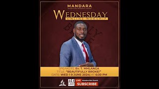 Mandara SDA Church  Ev T Mhlanga  Title Beautifully Broke  19 June 2024  Time 630pm [upl. by Eentruoc]